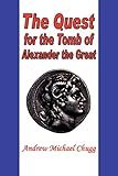 The Quest for the Tomb of Alexander the Great by 