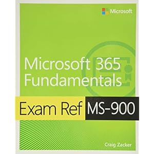 Exam Ref Ms-900 Microsoft 365 Fundamentals