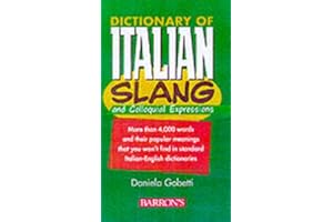 Dictionary of Italian Slang and Colloquial Expressions