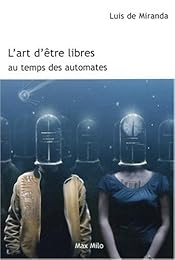 L' art d'être libres au temps des automates