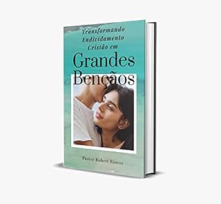 Livro Transformando Endividamento Cristão em Grandes Bençãos