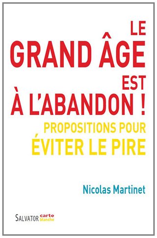 Le  grand âge est à l'abandon !