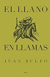 El llano en llamas (Spanish Edition) by Juan Rulfo