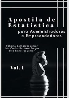 Livro Apostila De Estatística Para Administradores E Empreendedores (vol1)