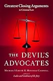 The Devil's Advocates: Greatest Closing Arguments in Criminal Law