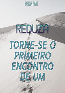 Livro Torne-se O Primeiro Encontro De Um (Livro 4) - Reduza