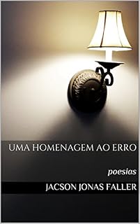 Livro Uma Homenagem ao Erro: Poesias