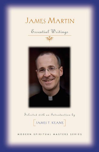 James Martin: Essential Writings (Modern Spiritual Masters) James Martin: Essential Writings (Modern Spiritual Masters)