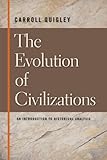 The Evolution of Civilizations: An Introduction to Historical Analysis