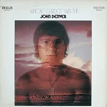 JOHN DENVER - Whose Garden Was This - Vintage Vinyl LP LSP-4414, Near-Mint!