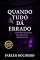 Livro QUANDO TUDO DÁ ERRADO: A Esperança Que Nasce Nos Dias Em Que Tudo Desmorona