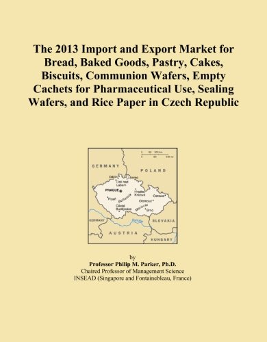 The 2013 Import and Export Market for Bread, Baked Goods, Pastry, Cakes, Biscuits, Communion Wafers, Empty Cachets for Pharmaceutical Use, Sealing Wafers, and Rice Paper in Czech Republic