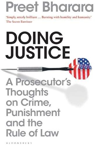 Download Doing Justice: A Prosecutor's Thoughts on Crime, Punishment and the Rule of Law PDF