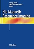 Hip Magnetic Resonance Imaging