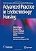 Advanced Practice in Endocrinology Nursing by Sofia Llahana, Cecilia Follin