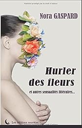 Hurler des fleurs