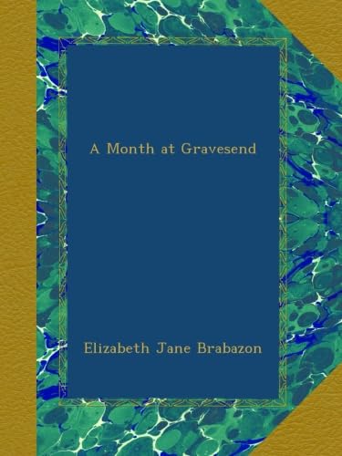 A Month at Gravesend