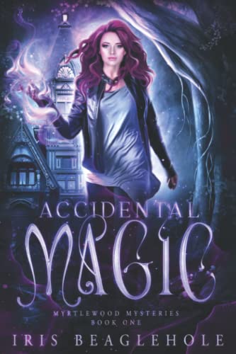 Accidental Magic: Myrtlewood Mysteries book 1