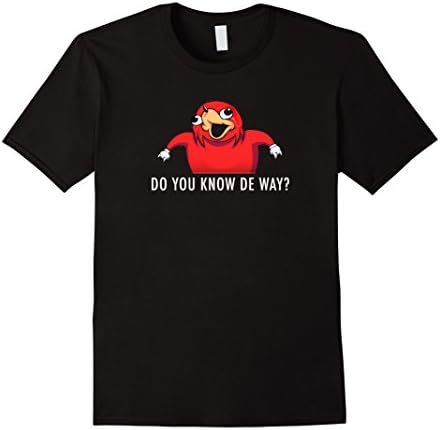 Do you know de way T Shirt