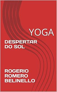 Livro DESPERTAR DO SOL ROGERIO ROMERO BELINELLO: YOGA