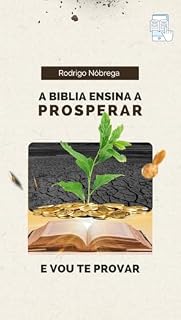 Livro A Bíblia ensina a Prosperar : E vou te provar!
