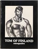 Tom of Finland: v. 1: A Retrospective by