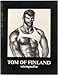 Tom of Finland: v. 1: A Retrospective by