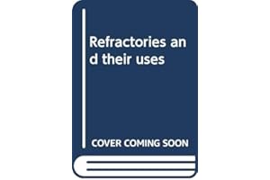 Refractories and Their Uses
