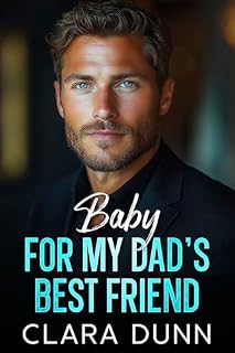 Livro Baby for my Dad's Best Friend: A Billionaire Age Gap Romance (Seaport Billionaires (Portugese Edition) Livro 1)