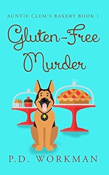 Gluten-Free Murder (Auntie Clem's Bakery Book 1) by [Workman, P.D.]