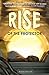 Rise of the Protector: Fast-paced Sci-Fantasy packed with witty banter and heart. by Winn Taylor