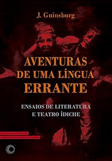 Livro Aventuras de Uma Língua Errante: Ensaios de Literatura e Teatro Ídiche (Perspectivas)
