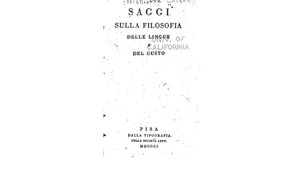 Saggi Sulla Filosofia Delle Lingue E Del Gusto Italian Edition