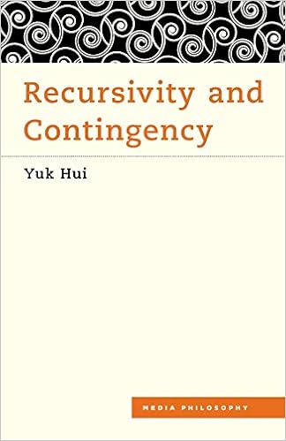 Recursivity and Contingency (Media Philosophy): Hui, Yuk: 9781786600530: Amazon.com: Books