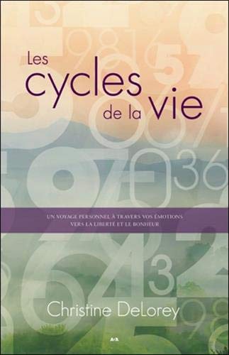 Les cycles de la vie - Un voyage personnel à travers vos émotions by (Paperback)