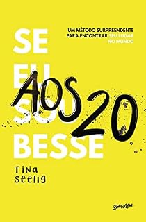 Livro Se eu soubesse aos 20: Um método surpreendente para encontrar seu lugar no mundo