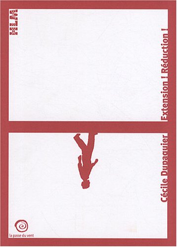 Cécile Dupaquier, Extension ! réduction !