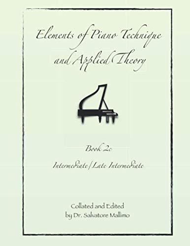 Elements of Piano Technique and Applied Theory: Book 2c Intermediate/Late Intermediate