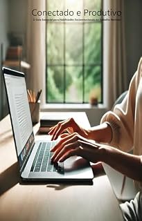 Livro Conectado e Produtivo : O Guia Essencial para Habilidades Socioemocionais no Trabalho Remoto