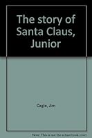 The story of Santa Claus, Junior 068249464X Book Cover