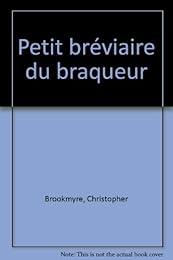 Petit bréviaire du braqueur