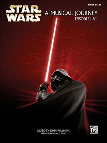 Star Wars - A Musical Journey (Music from Episodes I-VI) by 