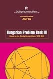 Hungarian Problem Book III: based on the Eötvos Competitions 1929-1943 (Anneli Lax New Mathematical Library) (Bk.3)