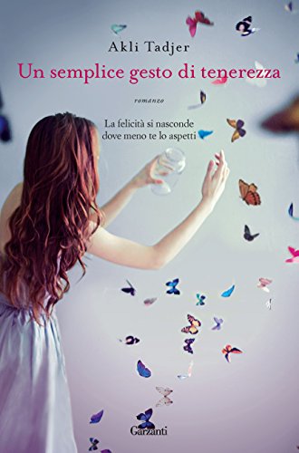 Un semplice gesto di tenerezza (Italian Edition)