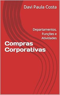 Livro Compras Corporativas: Departamentos, Funções e Atividades
