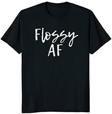 Dental Hygienist TeesFlossy AF T-shirt Funny Dentist Tee T-Shirt