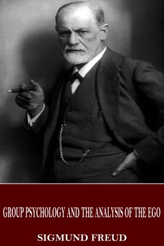 Group Psychology and the Analysis of the Ego