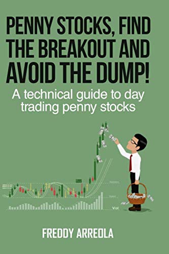 41d46ygw3WL - Penny Stocks, Find the Breakout and Avoid the Dump!: A Technical Guide to Day Trading Penny Stocks