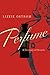 Perfume: A Century of Scents by Lizzie Ostrom