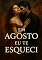 Livro EM AGOSTO EU TE ESQUECI: Dark Romance
